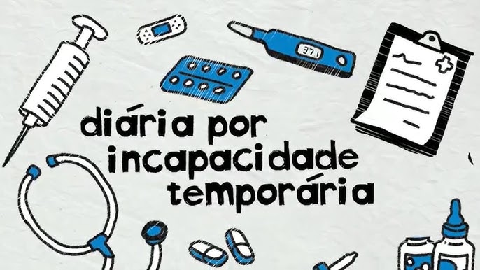 Diária por Incapacidade Temporária